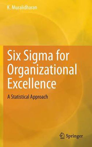 Cover image for Six Sigma for Organizational Excellence: A Statistical Approach