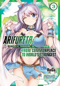 Cover image for Arifureta: From Commonplace to World's Strongest (Manga) Vol. 3