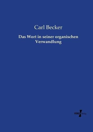 Cover image for Das Wort in seiner organischen Verwandlung