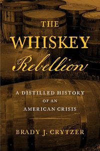 Cover image for The Whiskey Rebellion