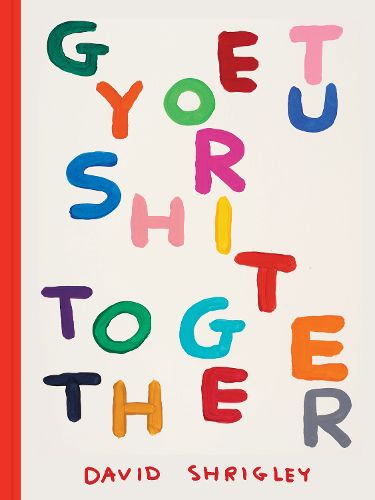 Cover image for Get Your Shit Together
