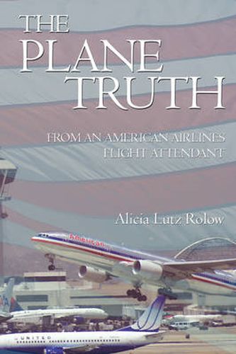 Cover image for The Plane Truth From An American Airlines Flight Attendant