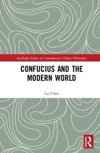 Cover image for Confucius and the Modern World