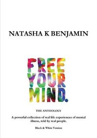 Cover image for Free Your Mind - the Anthology: Black and White Version