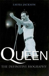 Cover image for Queen: The definitive biography