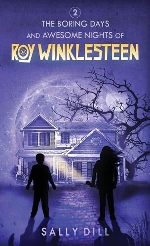 Cover image for The Boring Days and Awesome Nights of Roy Winklesteen - Adventure 2