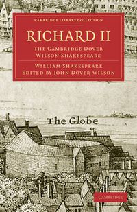 Cover image for Richard II: The Cambridge Dover Wilson Shakespeare