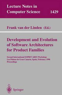 Cover image for Development and Evolution of Software Architectures for Product Families: Second International ESPRIT ARES Workshop, Las Palmas de Gran Canaria, Spain, February 26-27, 1998, Proceedings