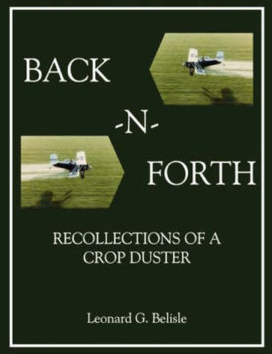 Cover image for BACK-N-FORTH: Recollections of a Crop Duster (COLOR Paperback)