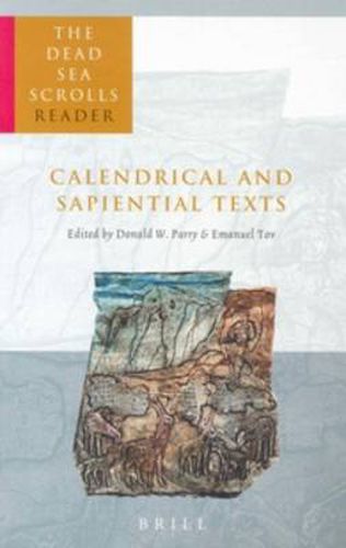 Cover image for The Dead Sea Scrolls Reader, Volume 4 Calendrical and Sapiential Texts