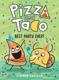 Cover image for Pizza and Taco: Best Party Ever