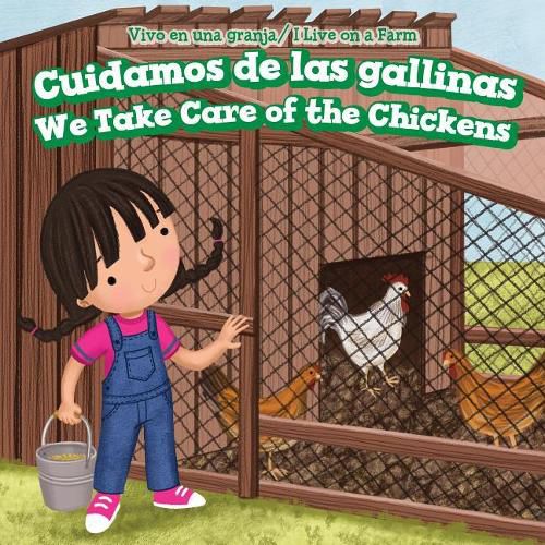 Cuidamos de Los Pollos / We Take Care of the Chickens