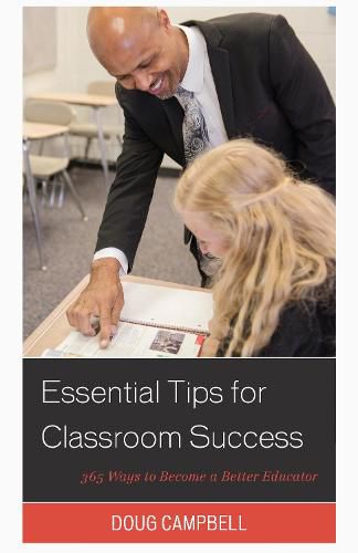 Cover image for Essential Tips for Classroom Success: 365 Ways to Become a Better Educator