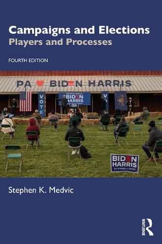 Cover image for Campaigns and Elections: Players and Processes