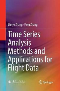 Cover image for Time Series Analysis Methods and Applications for Flight Data