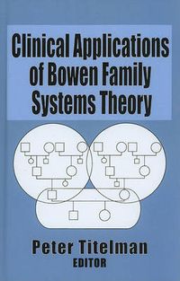 Cover image for Clinical Applications of Bowen Family Systems Theory