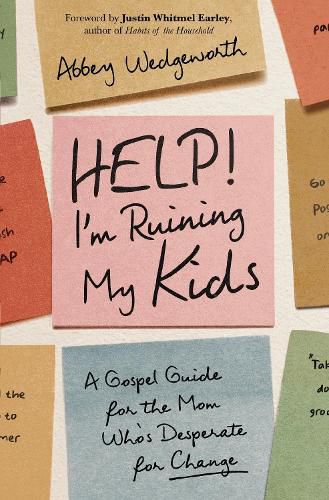 Cover image for Help! I'm Ruining My Kids