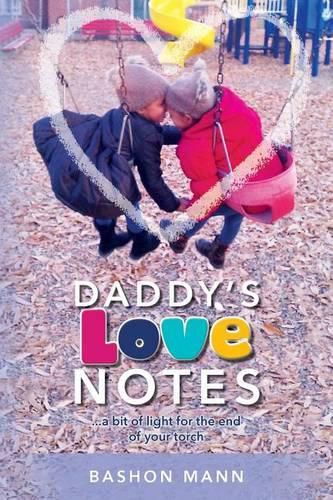 Cover image for Daddy's Love Notes: ...a bit of light for the end of your torch