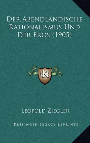 Cover image for Der Abendlandische Rationalismus Und Der Eros (1905)