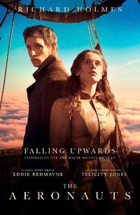 Cover image for Falling Upwards: Inspiration for the Major Motion Picture the Aeronauts