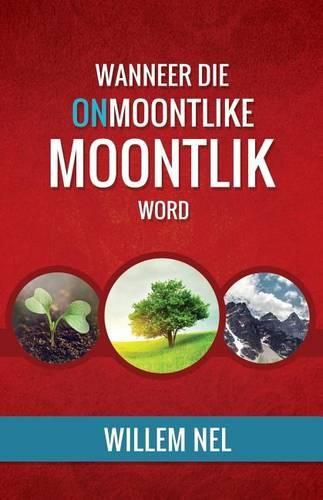 Cover image for Wanneer die Onmoontlike Moontlik word