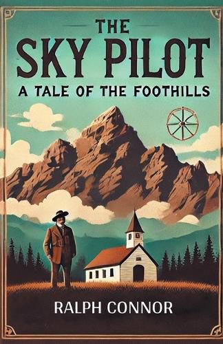 Cover image for The Sky Pilot a Tale of the Foothills