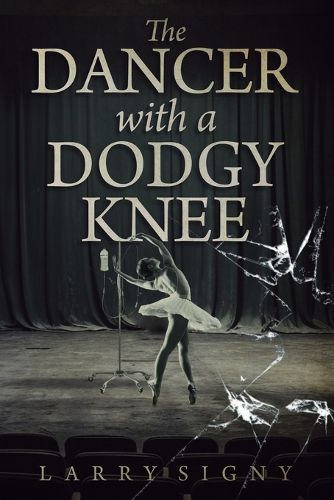 Cover image for The Dancer With A Dodgy Leg