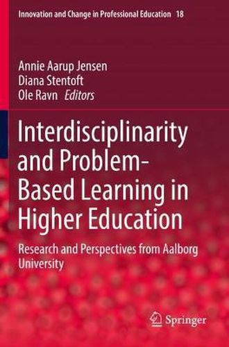 Interdisciplinarity and Problem-Based Learning in Higher Education: Research and Perspectives from Aalborg University