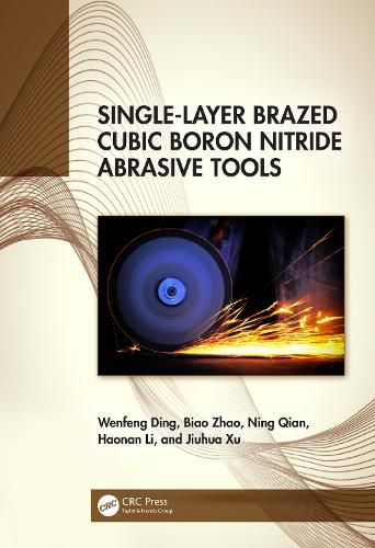 Cover image for Single-Layer Brazed Cubic Boron Nitride Abrasive Tools