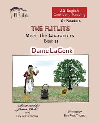 Cover image for THE FLITLITS, Meet the Characters, Book 11, Dame LaConk, 8+Readers, U.S. English, Confident Reading