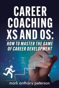 Cover image for Career Coaching Xs and Os