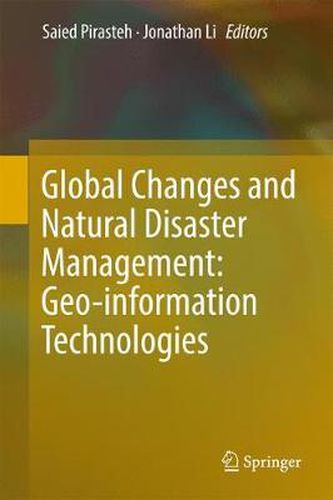 Cover image for Global Changes and Natural Disaster Management: Geo-information Technologies