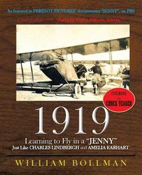 Cover image for 1919: Learning to Fly in a Jenny Just Like Charles Lindbergh and Amelia Earhart