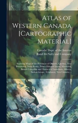 Cover image for Atlas of Western Canada [cartographic Material]