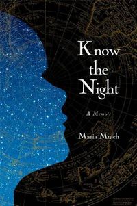 Cover image for Know the Night: A Memoir of Survival in the Small Hours