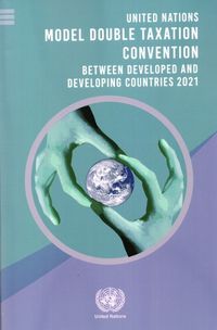 Cover image for United Nations Model double taxation convention between developed and developing countries 2021