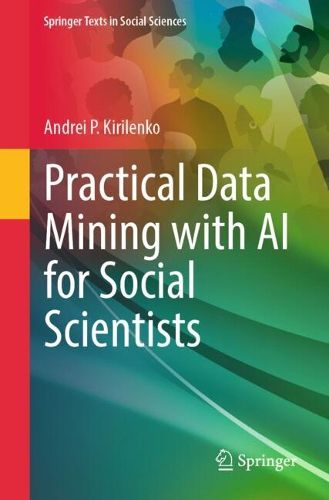 Cover image for Practical Data Mining with AI for Social Scientists