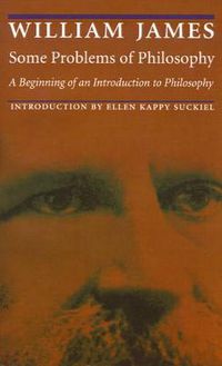 Cover image for Some Problems of Philosophy: A Beginning of an Introduction to Philosophy