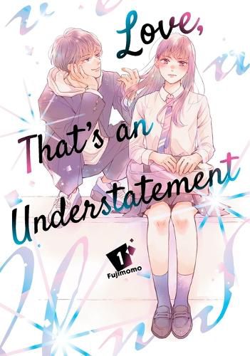 Cover image for Love, That's an Understatement 1