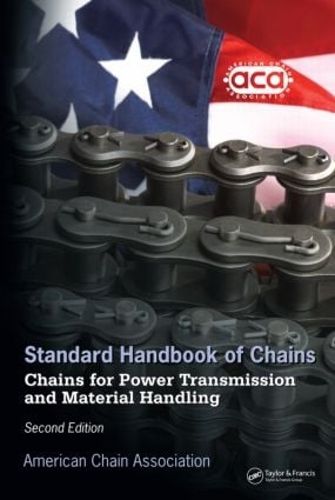 Cover image for Standard Handbook of Chains: Chains for Power Transmission and Material Handling, Second Edition