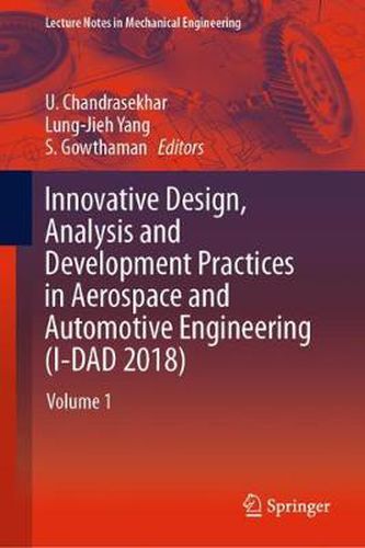 Cover image for Innovative Design, Analysis and Development Practices in Aerospace and Automotive Engineering (I-DAD 2018): Volume 1