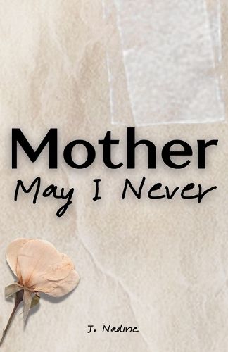 Cover image for Mother May I Never