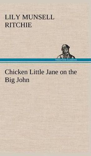 Cover image for Chicken Little Jane on the Big John