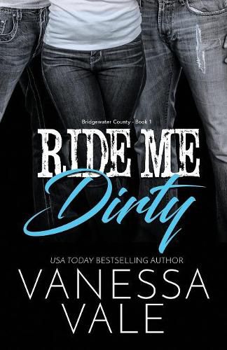 Ride Me Dirty: Large Print