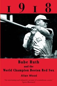 Cover image for Babe Ruth and the 1918 Red Sox