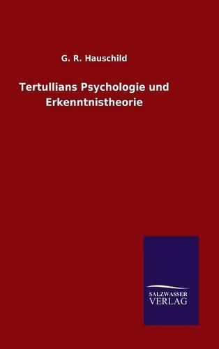 Cover image for Tertullians Psychologie und Erkenntnistheorie