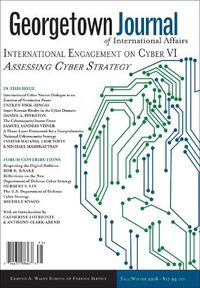 Cover image for Georgetown Journal of International Affairs: International Engagement on Cyber VI, Fall/Winter 2016, Volume 17, No. 3