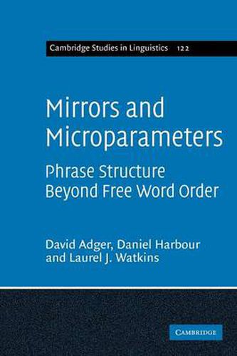 Mirrors and Microparameters: Phrase Structure beyond Free Word Order