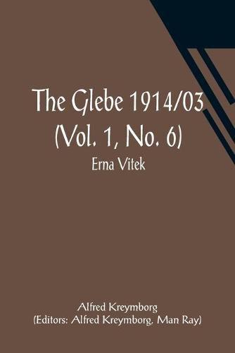 The Glebe 1914/03 (Vol. 1, No. 6): Erna Vitek