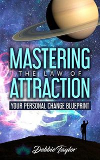 Cover image for Mastering the Law of Attraction: Your Personal Change Blueprint